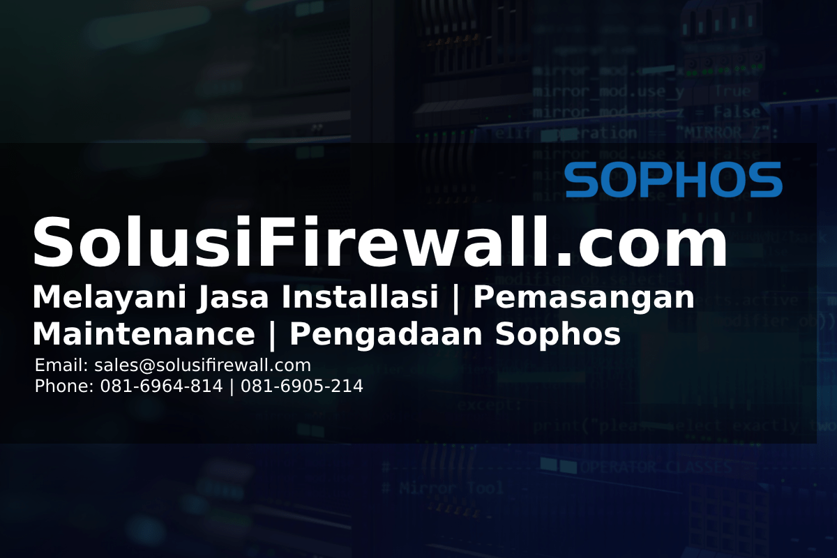 Jasa Instalasi FortiGate Lengkap dengan Konfigurasi dan Maintenance | Jasa Instalasi dan Konfigurasi Fortigate Firewall | Jasa Pemasangan Fortinet | Firewall Sophos Indonesia | Firewall Sophos Indonesia | Sophos XGS Firewall | Solusi Sophos Indonesia | Daftar Harga Sophos | Solusi Sophos EDR EndPoint | Solusi SIEM, XDR, dan EDR untuk Menangkal Ancaman Siber | Jasa Penyedia EndPoint Berpengalaman